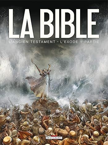 La Bible - L&#39;Ancien Testament - L&#39;Exode T01
