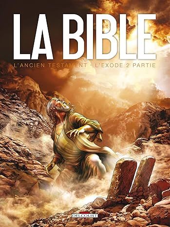La Bible - L&#39;Ancien Testament - L&#39;Exode T02