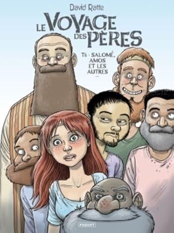 Le Voyage des Pères T6: Salomé, Amos et les autres