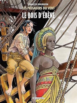 Les Passagers du vent T05: Le Bois d'ébène