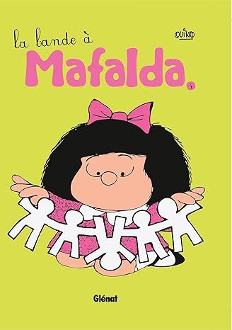 Mafalda - Tome 04 NE: La bande à Mafalda