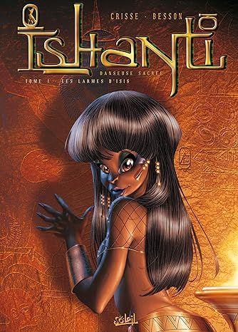 Ishanti, Danseuse sacrée, tome 1 : Les Larmes d&#39;Isis