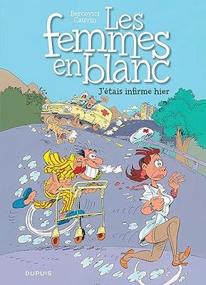 Les femmes en blanc - Tome 5 : J'étais infirme hier