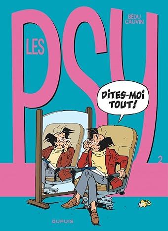 Les Psy - Tome 2 - Dites moi tout !