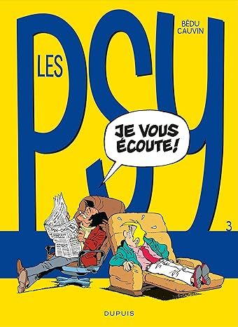 Les Psy - Tome 3 - Je vous écoute !