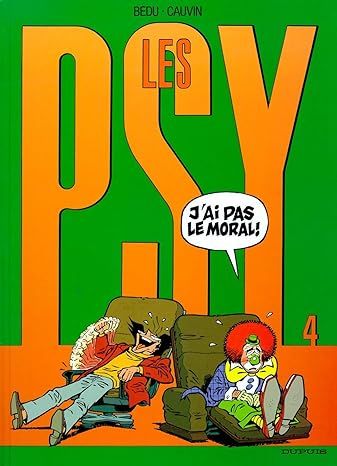 Les Psy - Tome 4 - J&#39;ai pas le moral !