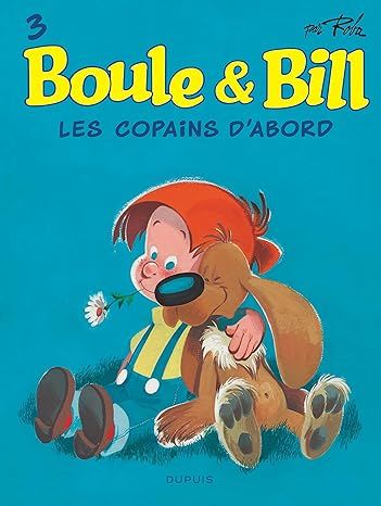 Boule et Bill - Tome 3 - Les copains d&#39;abord