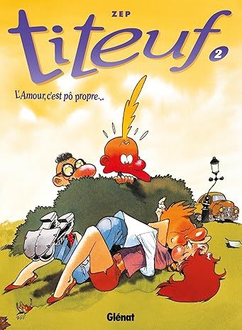 Titeuf Tome 2. L&#39;amour c&#39;est pô propre...