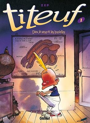 Titeuf - Tome 01 en couleurs: Dieu, le sexe et les bretelles