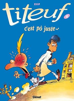 Titeuf Tome 4. C&#39;est pô juste…