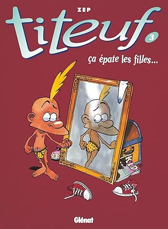 Titeuf, Tome 3. Ca épate les filles