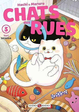 Hachi &amp; Maruru - Chats des rues - Tome 03