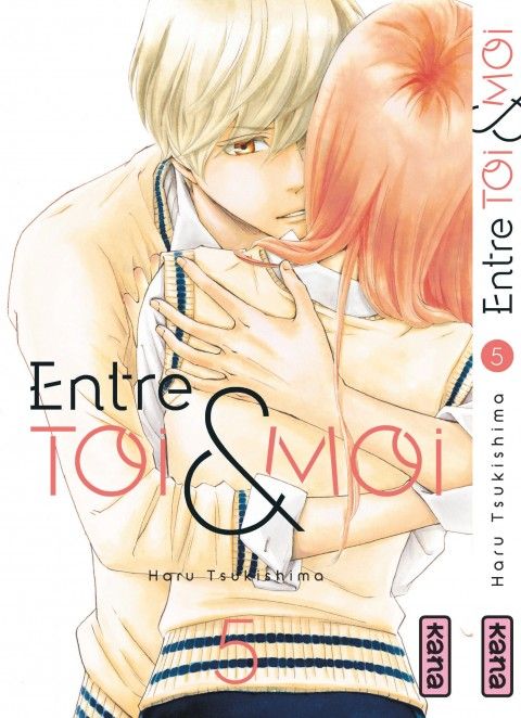 Entre toi et moi - Tome 05