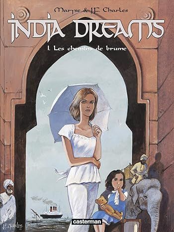 India Dreams: Les chemins de brume - Tome 1