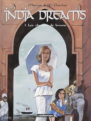 India Dreams: Les chemins de brume - Tome 1