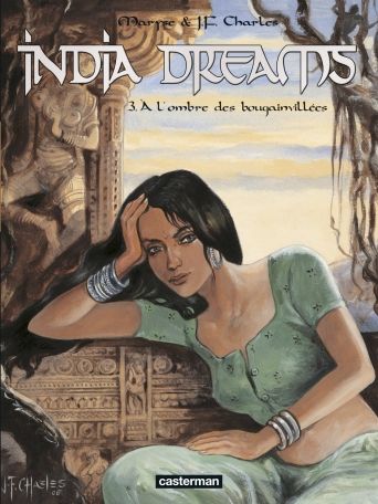 India Dreams: À l&#39;ombre des bougainvillées - Tome 3