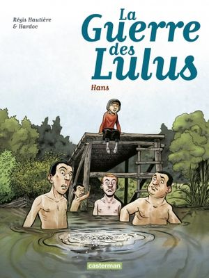 La guerre des Lulus Tome 2 - Hans