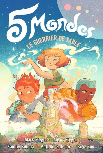 5 Mondes Tome 1- Le guerrier de sable : Le chant de l&#39;ambre