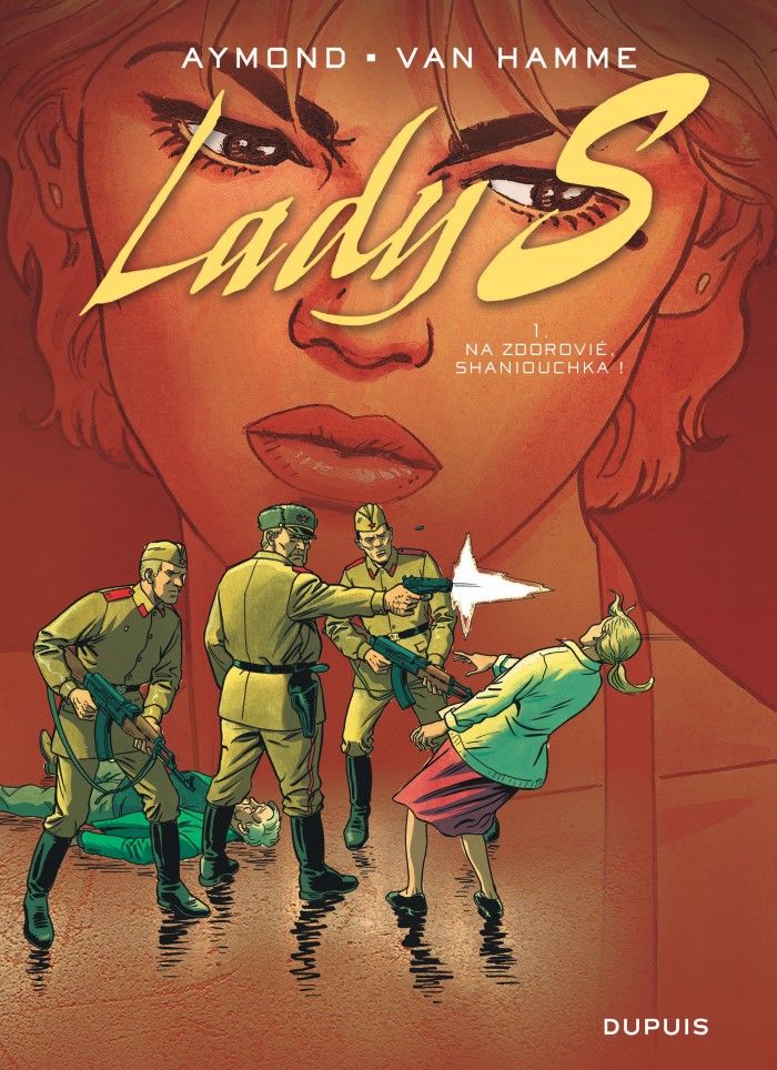Lady S, Tome 1 : Na Zdorovié, Shaniouchka !