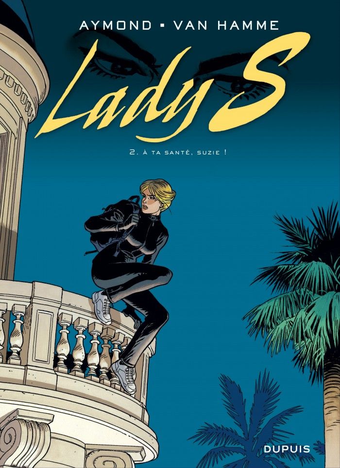 Lady S, Tome 2 : À ta santé, Suzie !