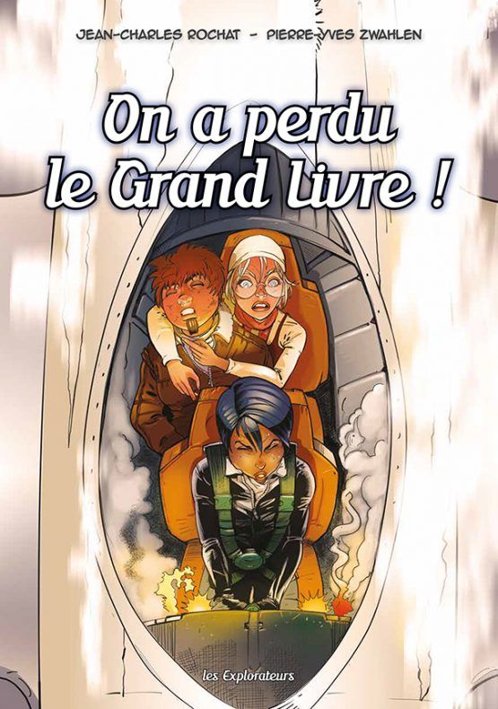 Les Explorateurs : On a perdu le Grand Livre Tome 4