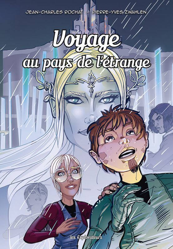 Les Explorateurs :Voyage au pays de l’étrange Tome 7