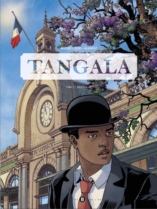 TANGALA Tome 01 : L&#39;aristo Gasy