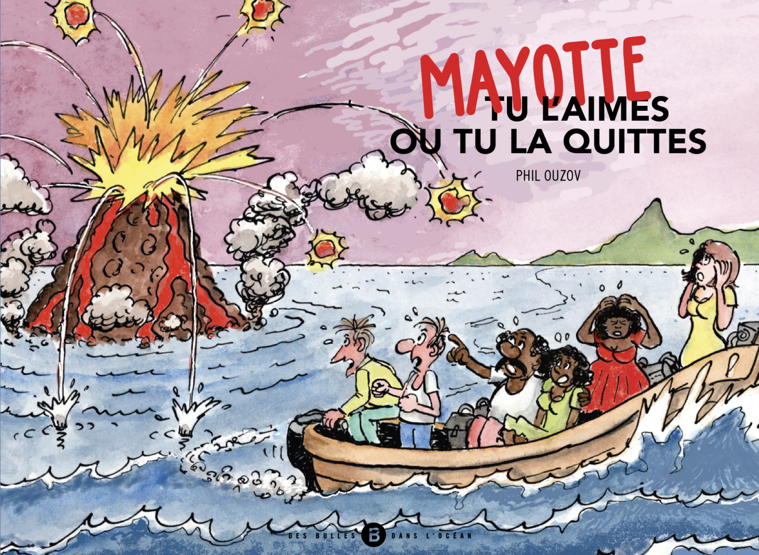 Mayotte, tu l’aimes ou tu la quittes !