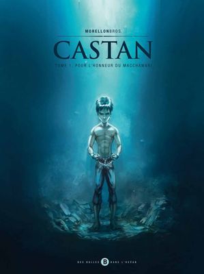 CASTAN Tome 01 : Pour l&#39;honneur du Maccha