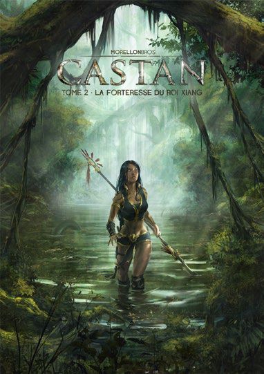 CASTAN Tome 02 : La forteresse du Roi Xiang