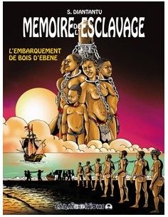 Mémoire de l&#39;esclavage tome 3 : L&#39;embarquement de Bois d&#39;Ebène
