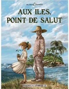 Aux îles, point de Salut