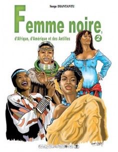 Femme noire, d&#39;Afrique, d&#39;Amérique et des Antilles : Tome 2