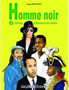 Homme noir d&#39;Afrique d&#39;Amérique et des Antilles : Tome 2