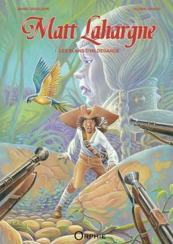 Matt Lahargne - Tome 1 : Les élans d&#39;Hildegarde