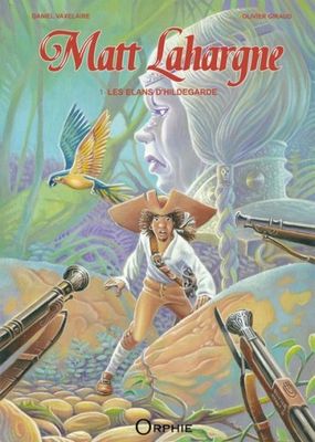 Matt Lahargne - Tome 1 : Les élans d&#39;Hildegarde