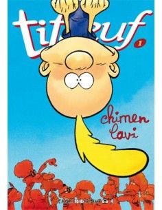 Titeuf CHIMEN LAVI en créole de Guadeloupe, Martinique et Guyane