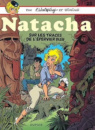 Natacha - Tome 23 - Sur les traces de l&#39;épervier bleu