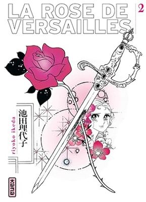La Rose de Versailles (Lady Oscar) - Tome 02