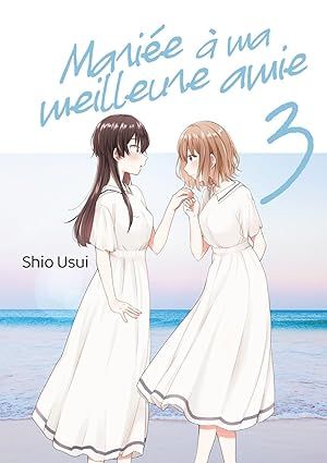 Mariée à ma meilleure amie - Tome 03