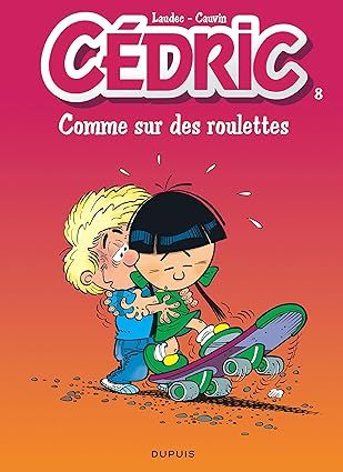 Cédric, Tome 8 - Comme sur des roulettes