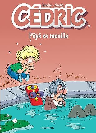 Cédric, tome 7 : Pépé se mouille