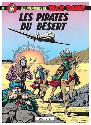 Buck Danny, tome 8 : Buck Danny contre les pirates du désert