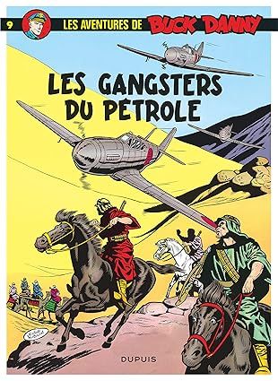 Buck Danny, tome 9 : Les gangsters du pétrole