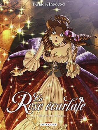 La Rose écarlate T04 : J&#39;irai voir Venise