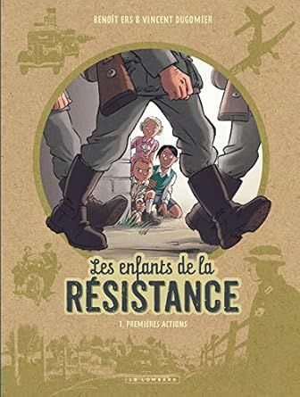 Les Enfants de la Résistance - Tome 1 - Premières actions
