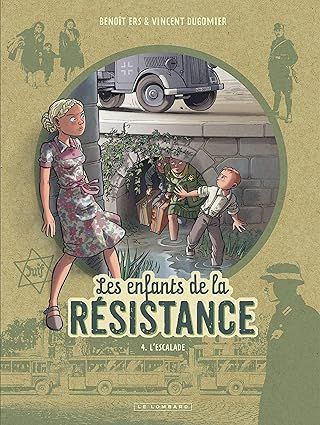 Les Enfants de la Résistance - Tome 4 -  L&#39;Éscalade