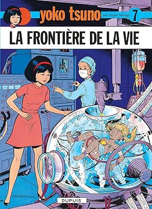 Yoko Tsuno, tome 7 : La frontière de la vie