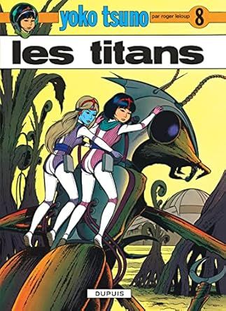 Yoko Tsuno, Tome 8 : Les titans