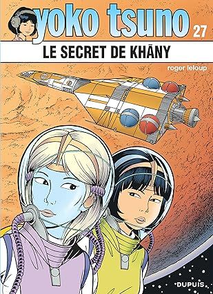 Yoko Tsuno, tome 27 : Le Secret de Khâny